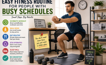 Easy Fitness Routine for People With Busy Schedules